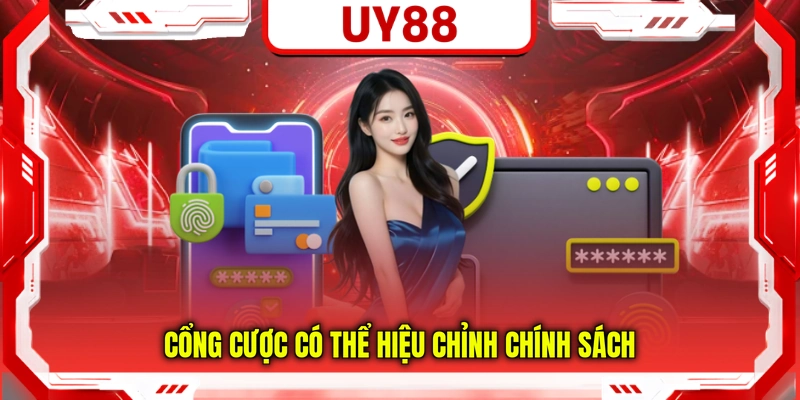 Cổng cược có thể hiệu chỉnh chính sách