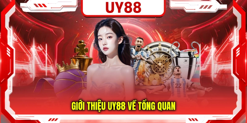 Giới thiệu UY88 về tổng quan
